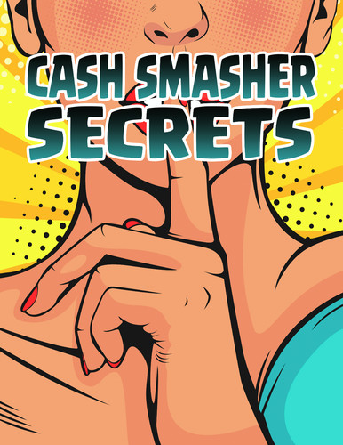 Cash smacher secrets - secrets, (e-book)