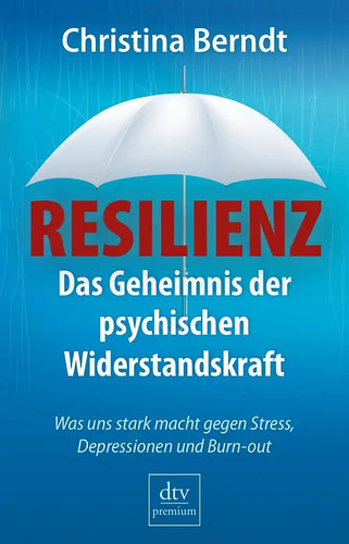 Resilienz das geheimnis der - das,